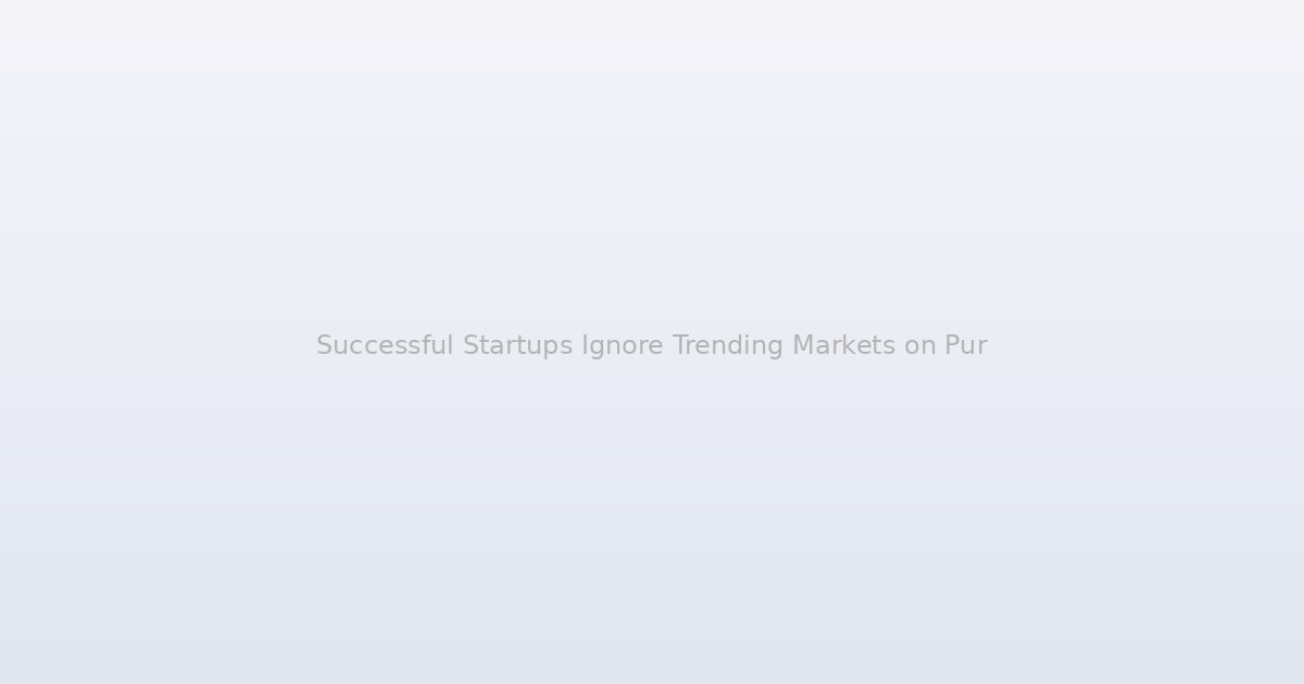 Successful Startups Ignore Trending Markets on Purpose and the Strategy Is More Calculated Than It Looks